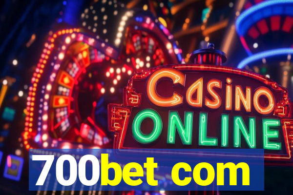 700bet com